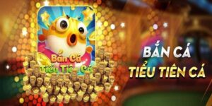 bắn cá tiểu tiên